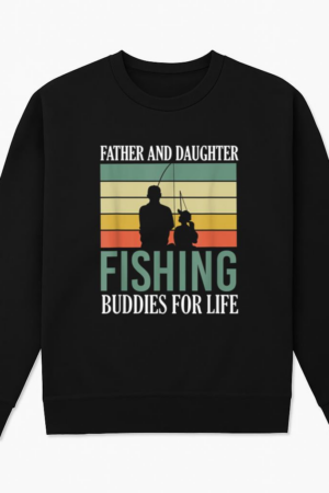 Father And Daughter Fishing Buddies Sweatshirt
