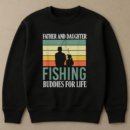 Father And Daughter Fishing Buddies Sweatshirt