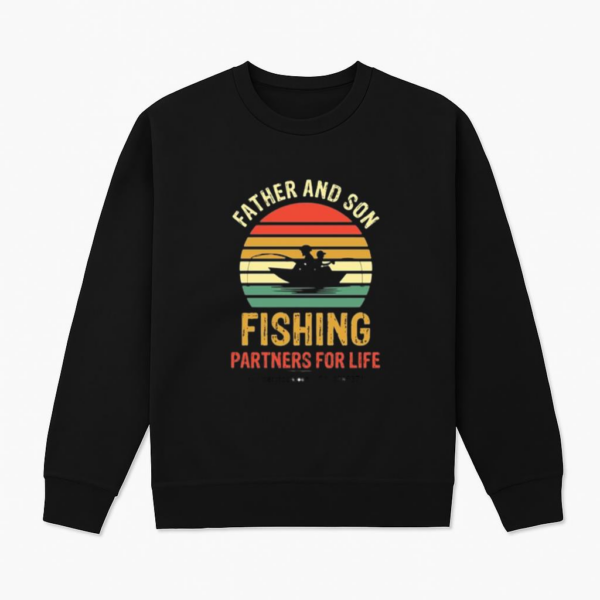 father son fishing partners life Sweatshirt