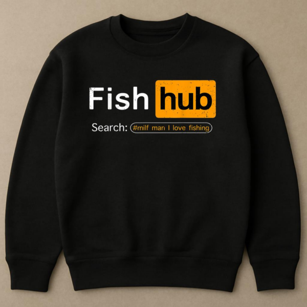 Fish Hub Man I Love Fishing Sweatshirt - Image 4