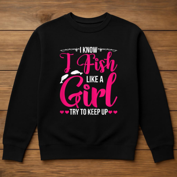 Fish Like Girl Try To Keep Up Sweatshirt - Image 3