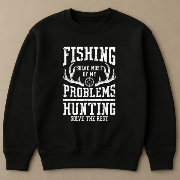Fishing And Hunting Season Sweatshirt - Image 4