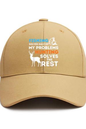 Fishing And Hunting Solve My Problems Cotton Baseball Hat