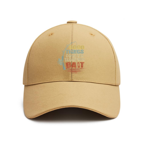Fishing Good Things Come To Those Who Bait Cotton Baseball Hat