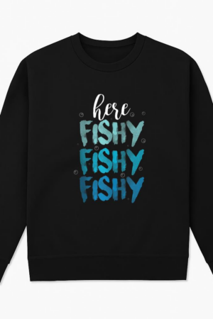 Fishing Here Fishy Love Summer Lake Sweatshirt