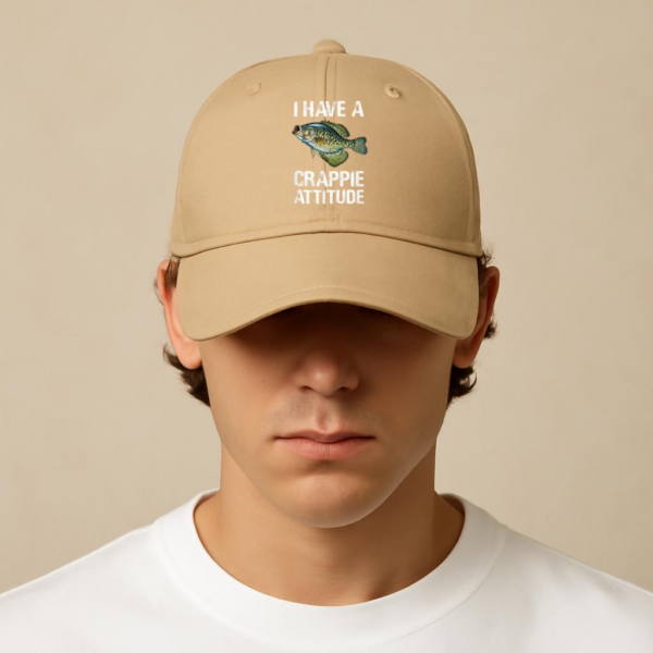 Fishing I Have A Crappie Attitude Cotton Baseball Hat - Image 3