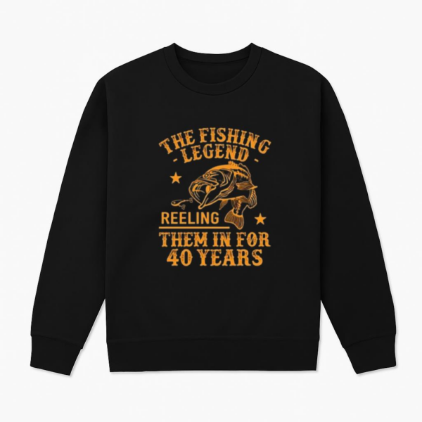 fishing legend th birthday gifts Sweatshirt