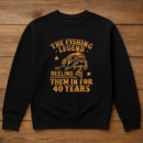 fishing legend th birthday gifts Sweatshirt