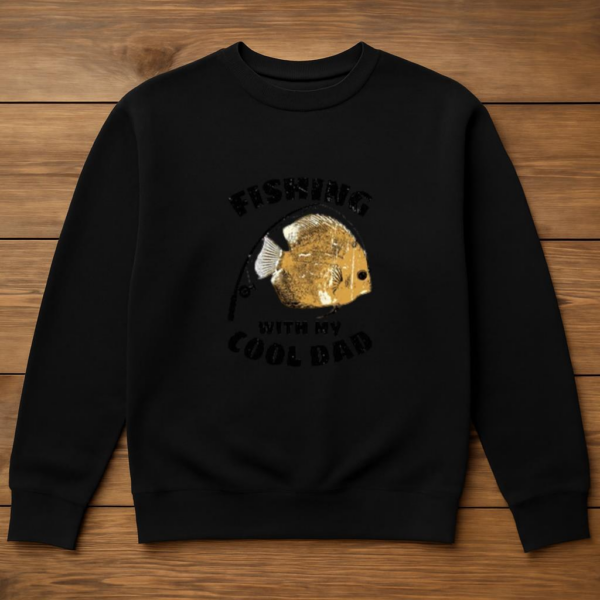 fishing my cool dad t Sweatshirt - Image 3