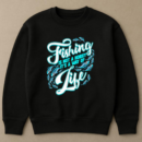 Fishing No Hobby It Is Way Of Life Sweatshirt