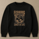 fishing not sport way life Sweatshirt