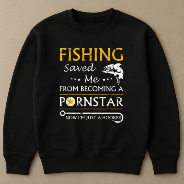 Fishing Now I_m Just A Hooker Sweatshirt - Image 4
