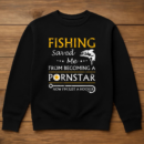 Fishing Now I_m Just A Hooker Sweatshirt
