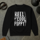 Fishing Papa Daddy Reel Cool Poppy Sweatshirt