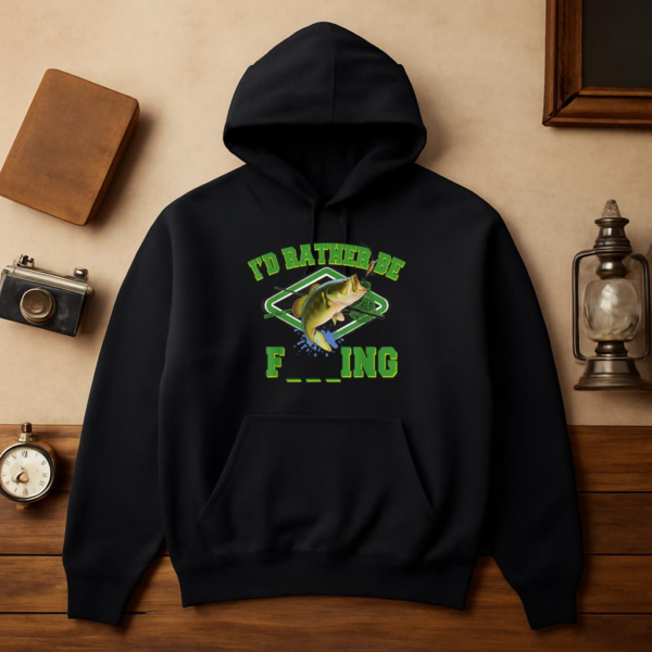 I_d Rather Be Fishing Or Hoodie - Image 3