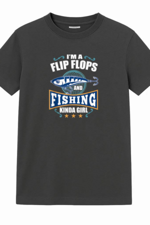 I_m A Flip Flops And Fishing Kinda Girl T-Shirt