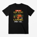 Im A Flip Flops Camping T-Shirt