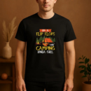 Im A Flip Flops Camping T-Shirt