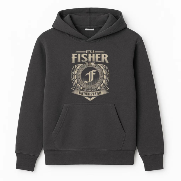 It_s A Fisher Thing You Wouldn_t Understand Name Hoodie