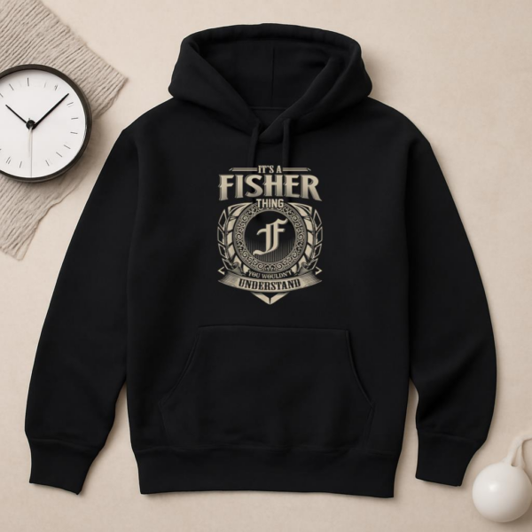 It_s A Fisher Thing You Wouldn_t Understand Name Hoodie - Image 2