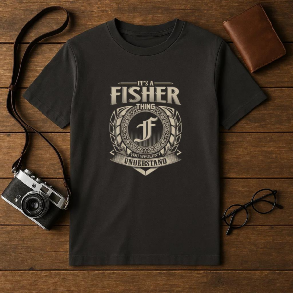 It_s A Fisher Thing You Wouldn_t Understand Name T-Shirt - Image 4