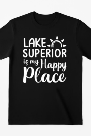Lake Superior Is My Happy Place Camping T-Shirt