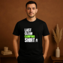 Last Clean Camping Funny Camper T-Shirt