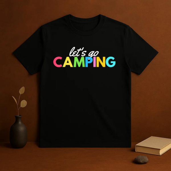 Let s Go Camping T-Shirt - Image 3