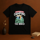Let s Just Go Camping T-Shirt