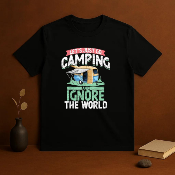 Let s Just Go Camping T-Shirt - Image 3