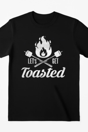 Lets Get Toasted Camping T-Shirt