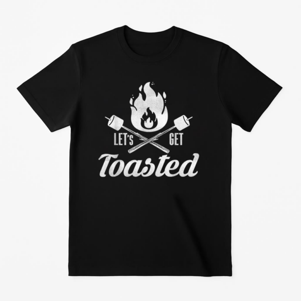 Lets Get Toasted Camping T-Shirt