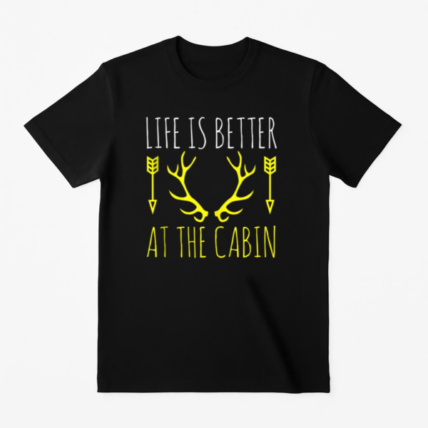 Life Is Better At The Cabin Camping T-Shirt