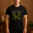 Life Is Better At The Cabin Camping T-Shirt