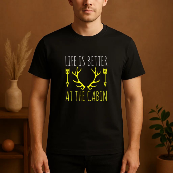 Life Is Better At The Cabin Camping T-Shirt - Image 4