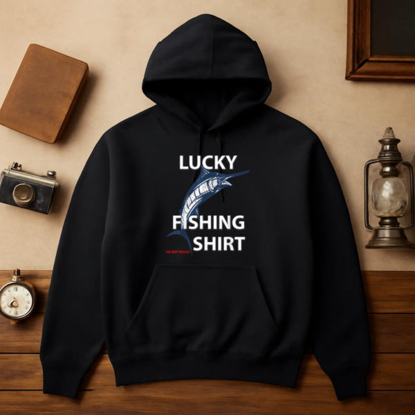 Lucky Fishing Do Not Wash Hoodie - Image 3