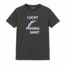 Lucky Fishing Do Not Wash T-Shirt