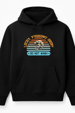 lucky fishing shirt do not Hoodie