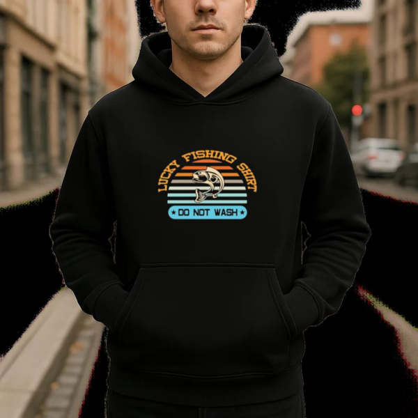 lucky fishing shirt do not Hoodie - Image 4