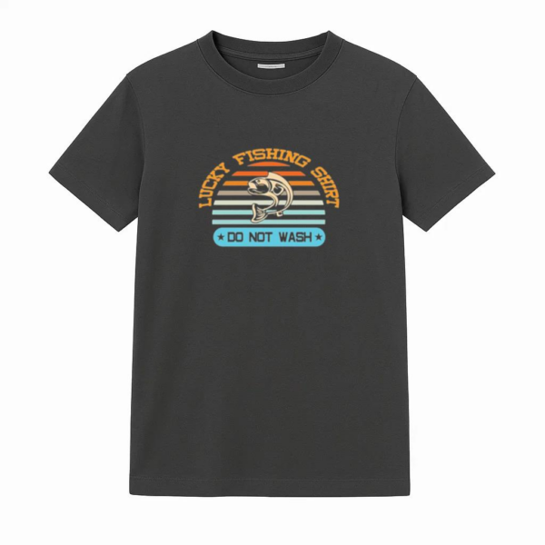 lucky fishing shirt do not T-Shirt