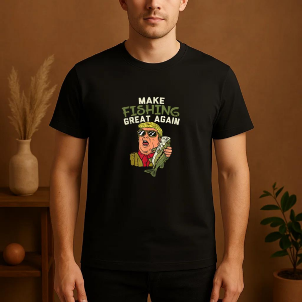 Make Fishing Great Again Trump Funny T-Shirt - Image 4