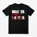 Master Baiter Funny Fishing Fisherman T-Shirt
