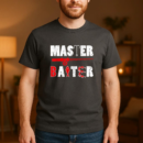 Master Baiter Funny Fishing Fisherman T-Shirt