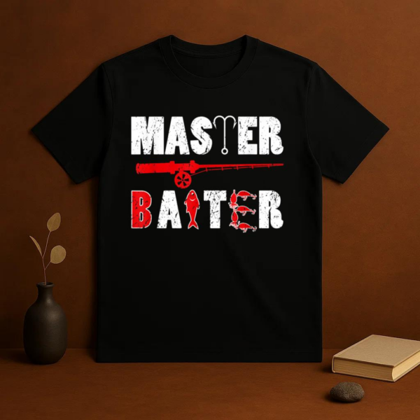 Master Baiter Funny Fishing Fisherman T-Shirt - Image 3