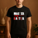 Master Baiter Funny Fishing Fisherman T-Shirt