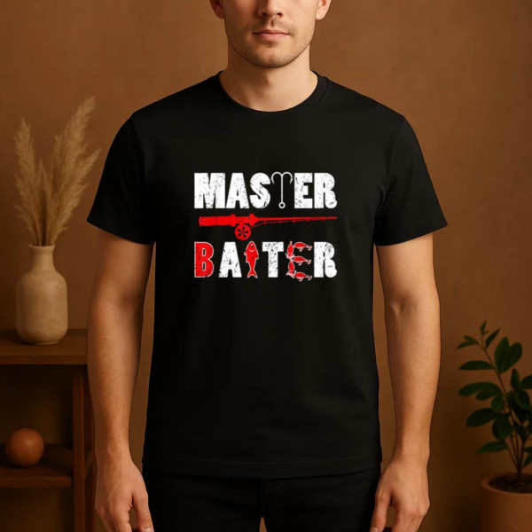 Master Baiter Funny Fishing Fisherman T-Shirt - Image 4