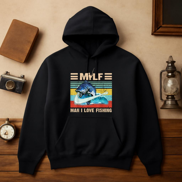 MILF Man I Love Fishing Hoodie - Image 3