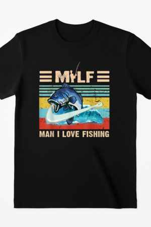 MILF Man I Love Fishing T-Shirt