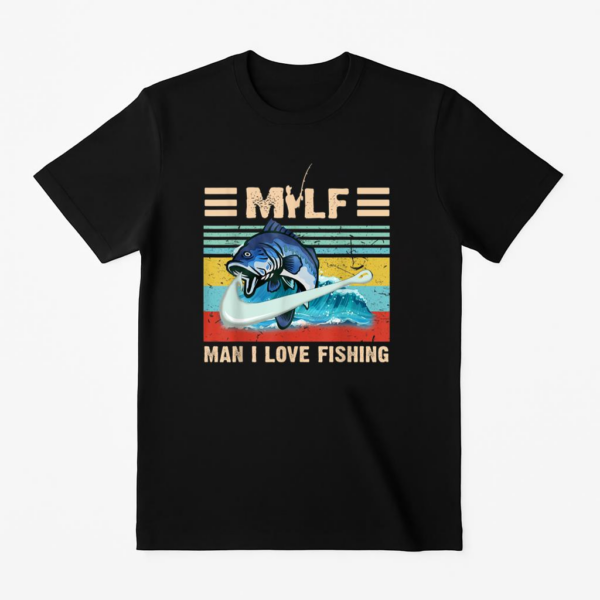MILF Man I Love Fishing T-Shirt