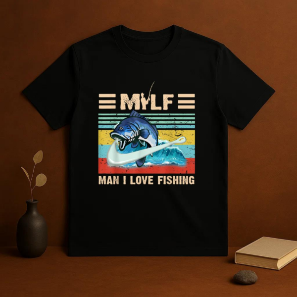 MILF Man I Love Fishing T-Shirt - Image 3